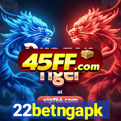22betngapk