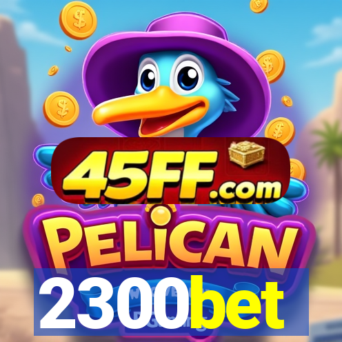 2300bet