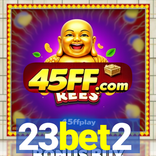 23bet2