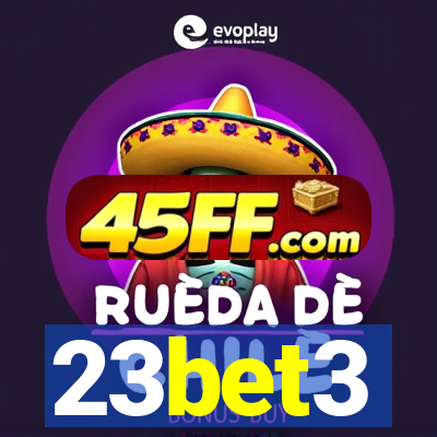 23bet3