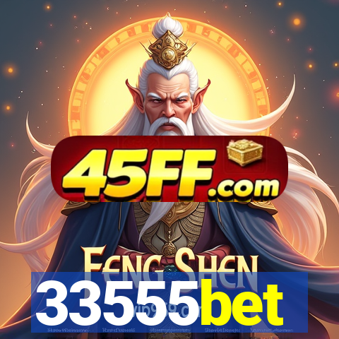 33555bet