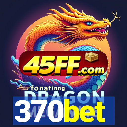 370bet