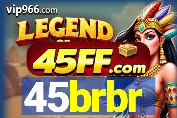 45brbr