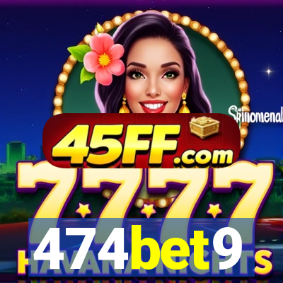 474bet9