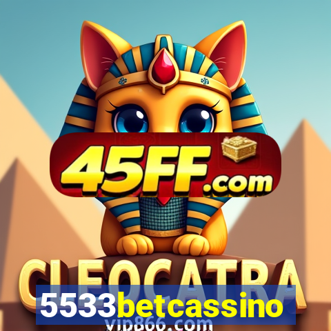 5533betcassino