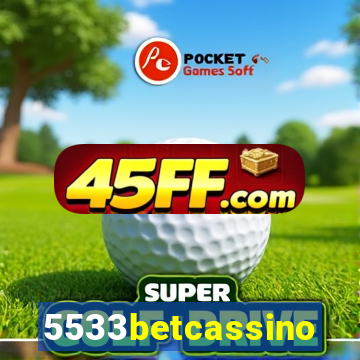 5533betcassino
