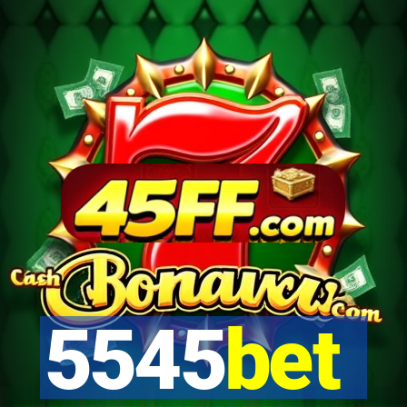 5545bet