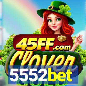 5552bet