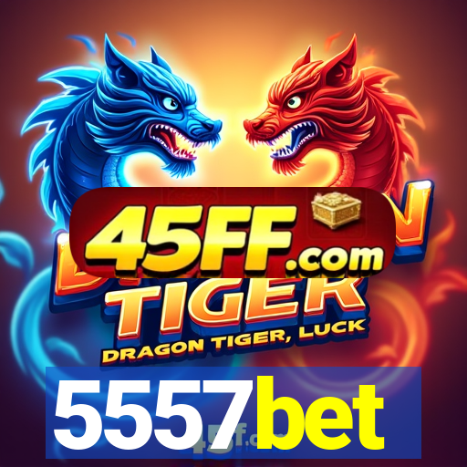 5557bet