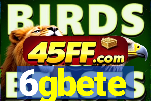 6gbete