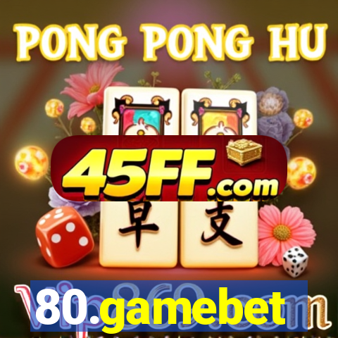 80.gamebet