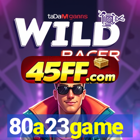 80a23game