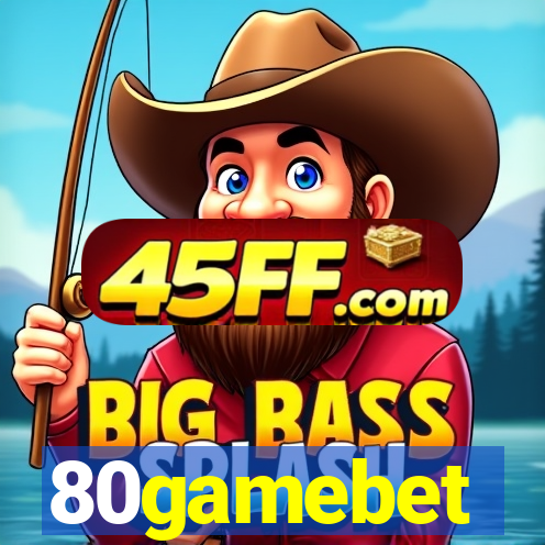 80gamebet