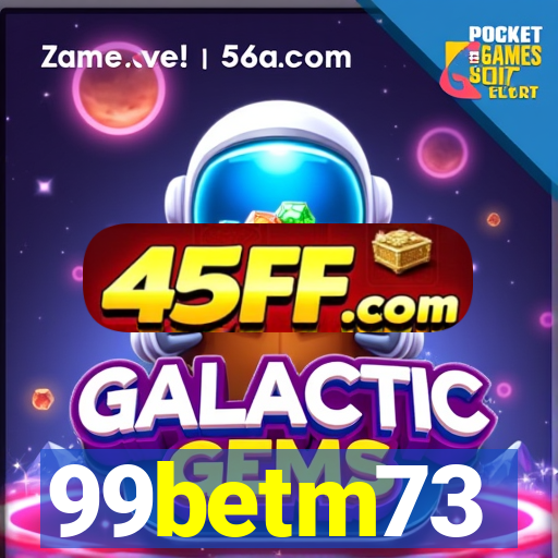 99betm73