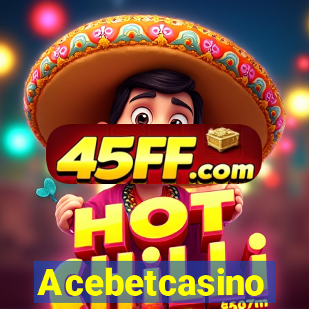 Acebetcasino