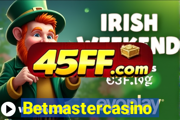 Betmastercasino