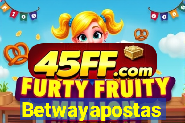 Betwayapostas