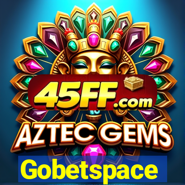 Gobetspace