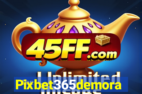 Pixbet365demora