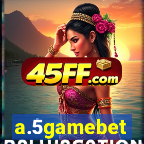 a.5gamebet