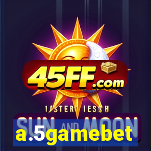 a.5gamebet
