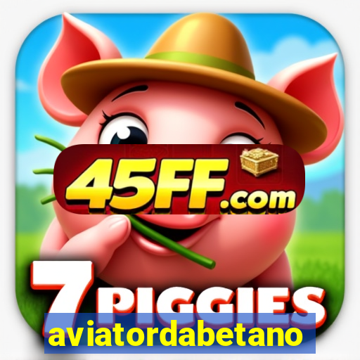 aviatordabetano