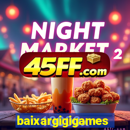 baixargigigames