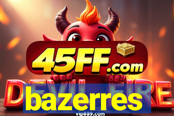 bazerres