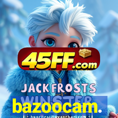 bazoocam.
