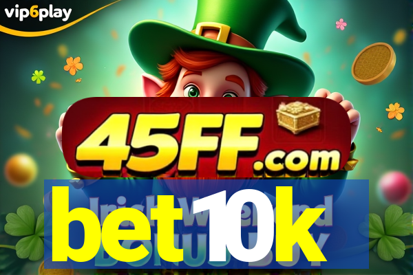 bet10k