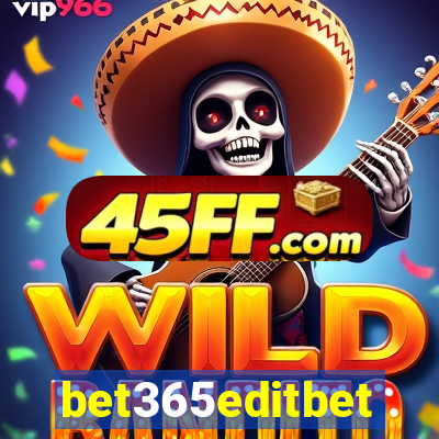 bet365editbet