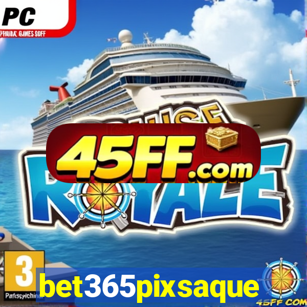bet365pixsaque