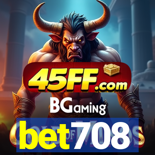 bet708