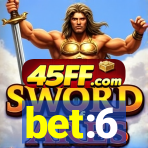 bet:6