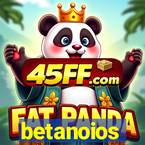 betanoios