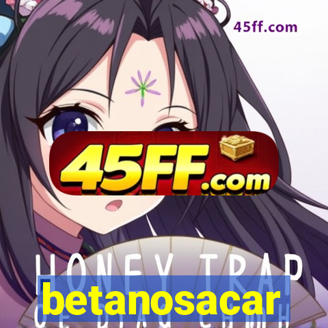 betanosacar