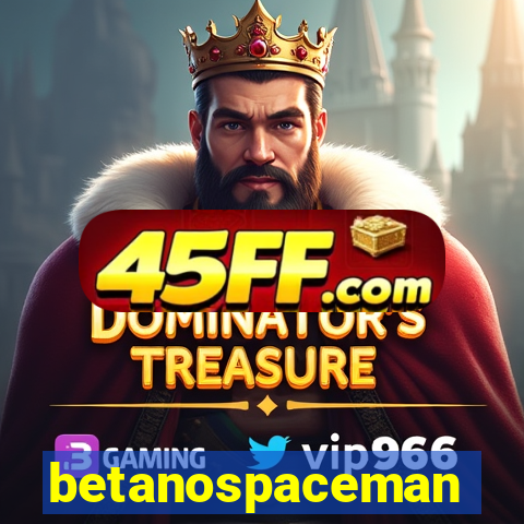 betanospaceman