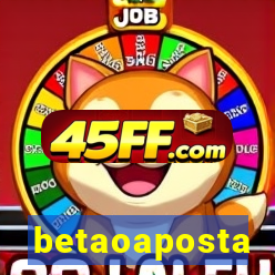 betaoaposta