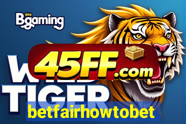 betfairhowtobet