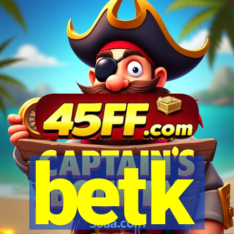 betk
