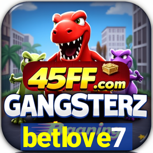 betlove7
