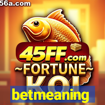 betmeaning