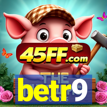 betr9