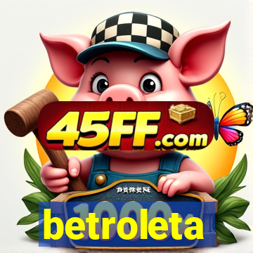 betroleta