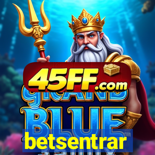 betsentrar