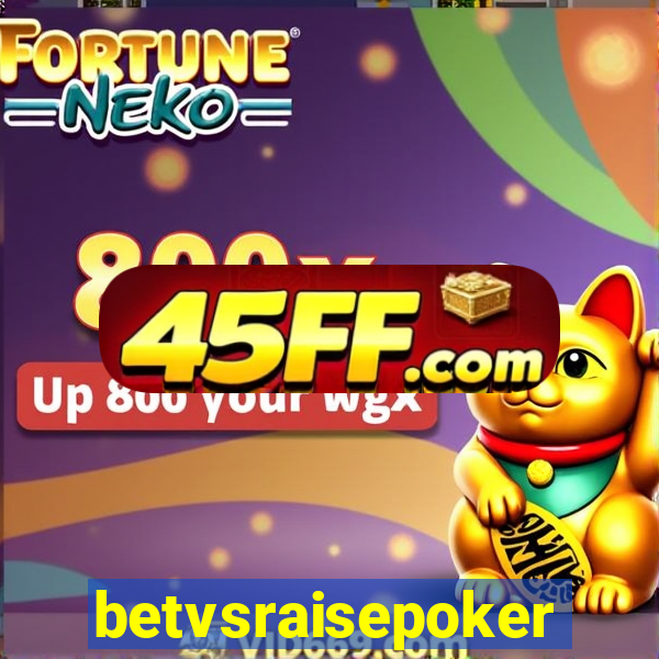 betvsraisepoker