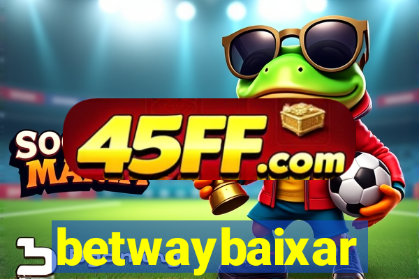 betwaybaixar