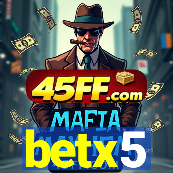 betx5