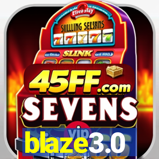 blaze3.0