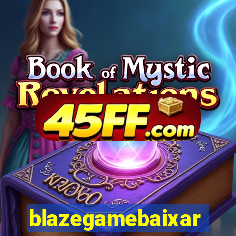 blazegamebaixar